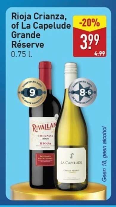 Rioja Crianza, of La Capelude Grande Réserve 0.75 l.