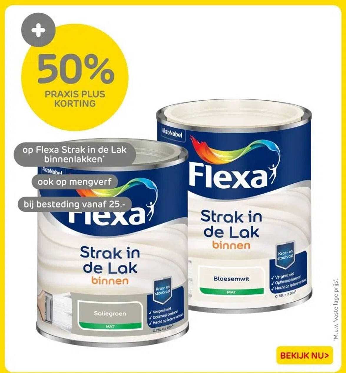 50% PRAKTIJS PLUS KORTING op Flexa Strak in de Lak binnenlakken en mengverf bij besteding vanaf 25,-