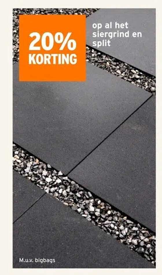 20% KORTING op al het siergrind en split
