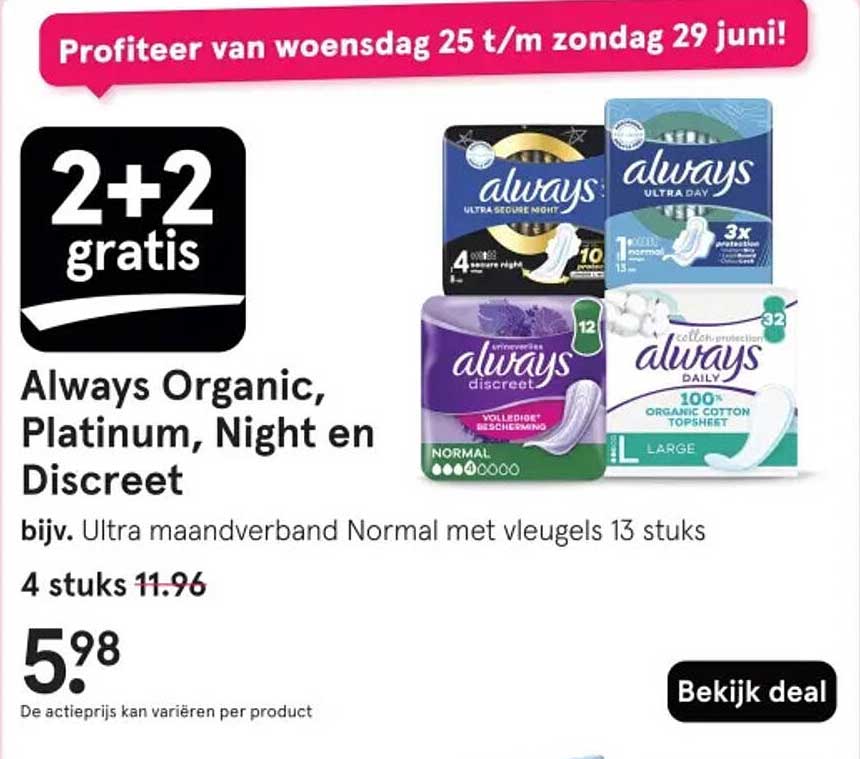 Always Organic, Platinum, Night en Discreet