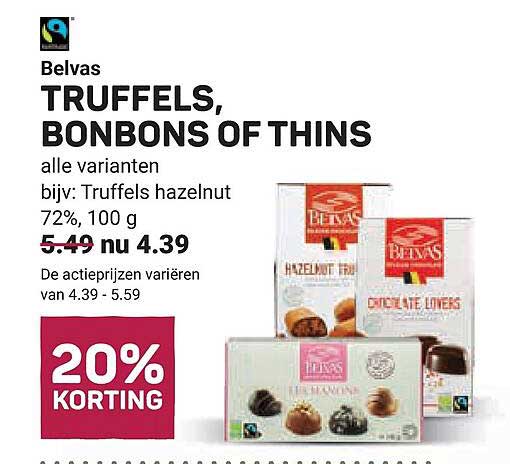 Belvas TRUFFELS, BUNBONS OF THINS