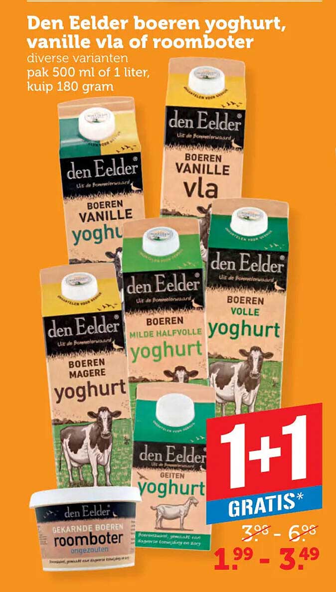 Den Eelder boeren yoghurt, vanille vla of roomboter diverse varianten pak 500 ml of 1 liter, kuip 180 gram 1+1 GRATIS