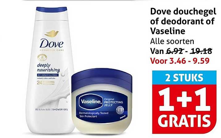 Dove douchegel of deodorant of Vaseline Alle soorten 1+1 GRATIS