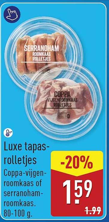 Luxe tapas-rolletjes Coppa-vijgenroomkaas of serranoham-roomkaas. 80-100 g. -20%