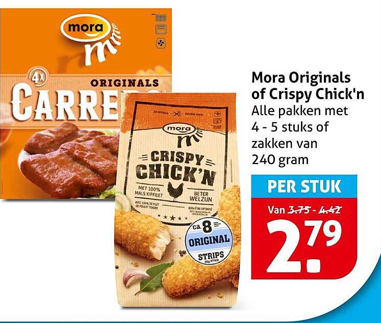 Mora Originals of Crispy Chick'n Alle pakken met 4 - 5 stuks of zakken van 240 gram PER STUK