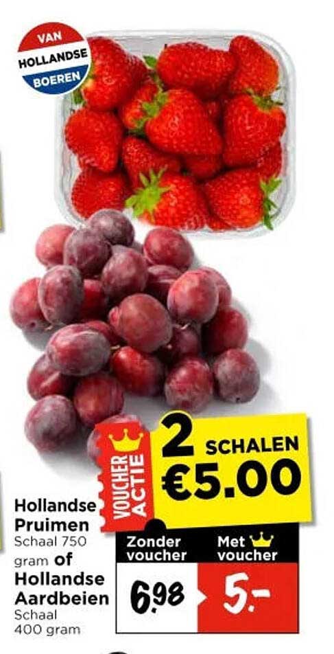 Nederlandse Pruimen Schaal 750 gram of Nederlandse Aardbeien Schaal 400 gram 2 schalen €5.00 VOUCHER ACTIE