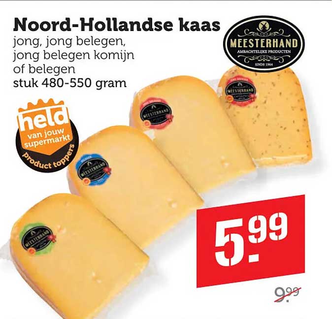 Noord-Hollandse kaas jong, jong belegen, jong belegen komijn of belegen stuk 480-550 gram