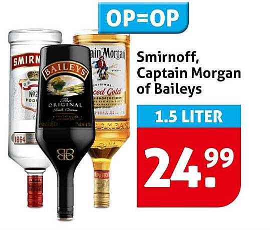 OP=OP Smirnoff, Captain Morgan of Baileys 1.5 LITER