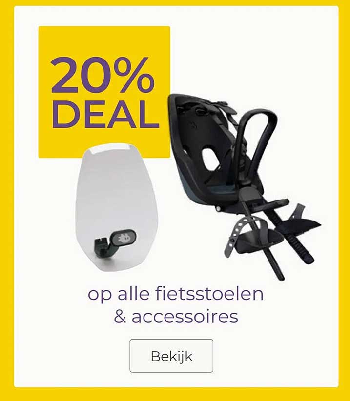 20% DEAL op alle fietsstoelen & accessoires