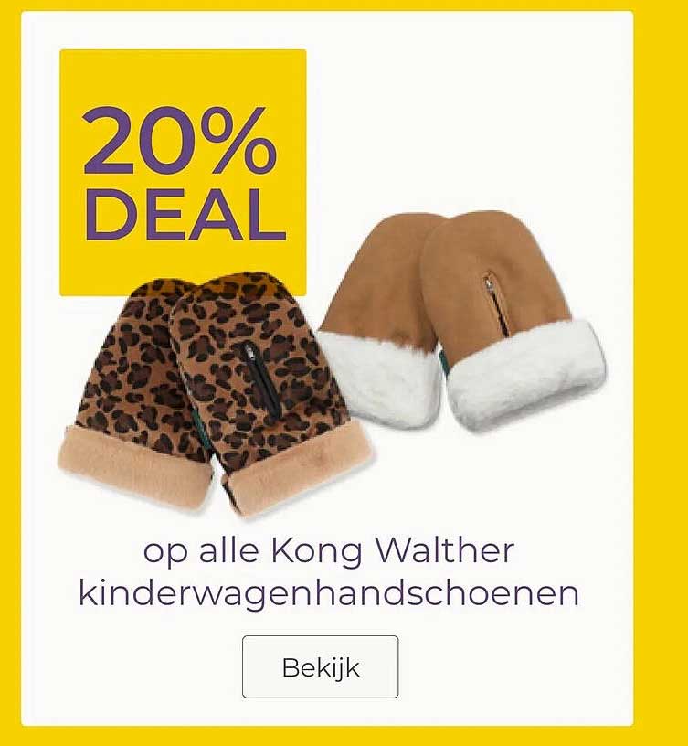 20% DEAL op alle Kong Walther kinderwagenhandschoenen