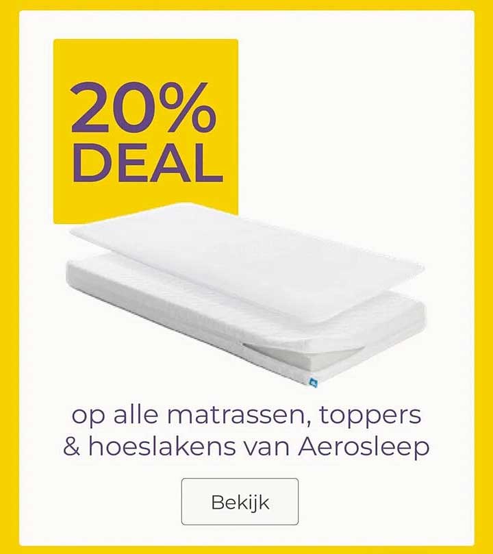 20% DEAL op alle matrassen, toppers & hoeslakens van Aerosleep