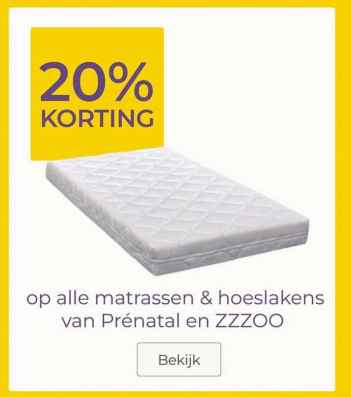 20% KORTING op alle matrassen & hoeslakens van Prénatal en ZZZOO
