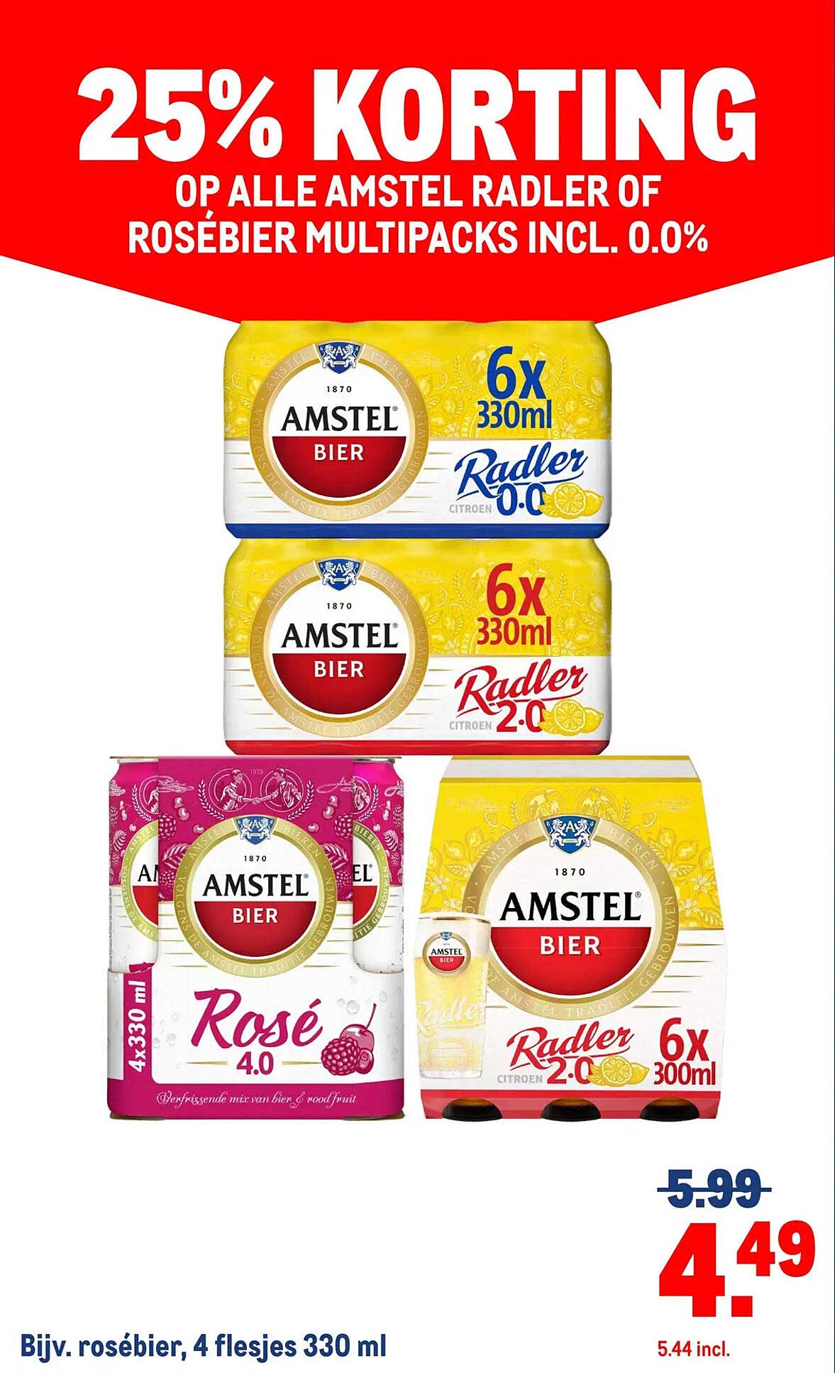 25% KORTING OP ALLE AMSTEL RADLER OF ROSÉBIER MULTIPACKS INCL. 0.0%