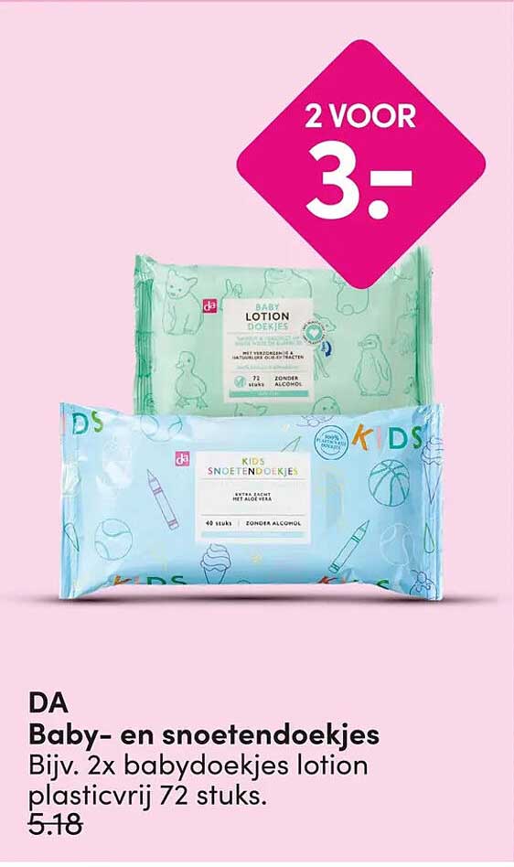 DA Baby- en snoetendoekjes Bijv. 2x babydoekjes lotion plasticvrij 72 stuks. 2 VOOR 3.-