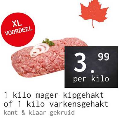 1 kilo mager kipgehakt of 1 kilo varkensgehakt kant & klaar gekruid