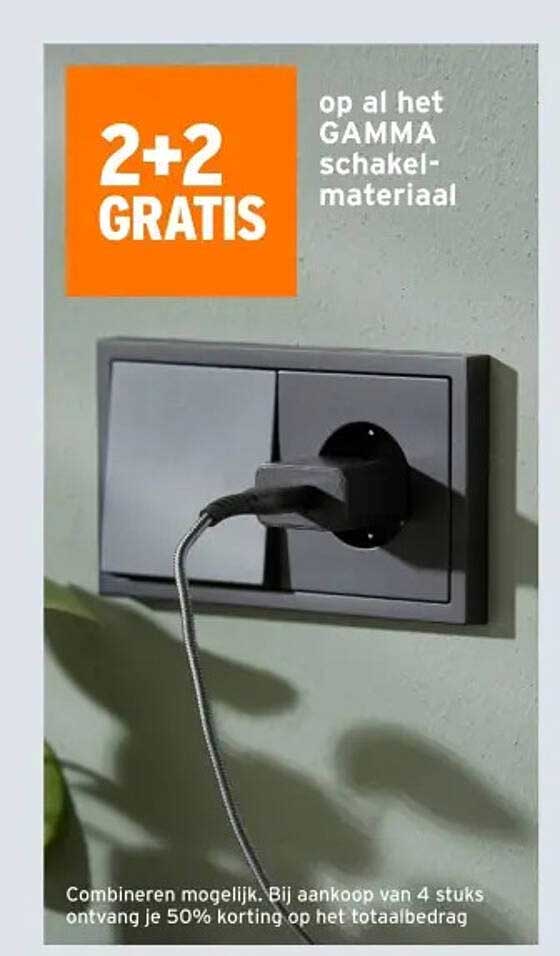 2+2 GRATIS op al het GAMMA schakelmateriaal