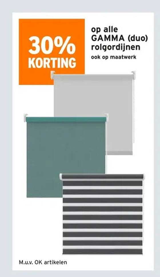30% KORTING op alle GAMMA (duo) rolgordijnen ook op maatwerk