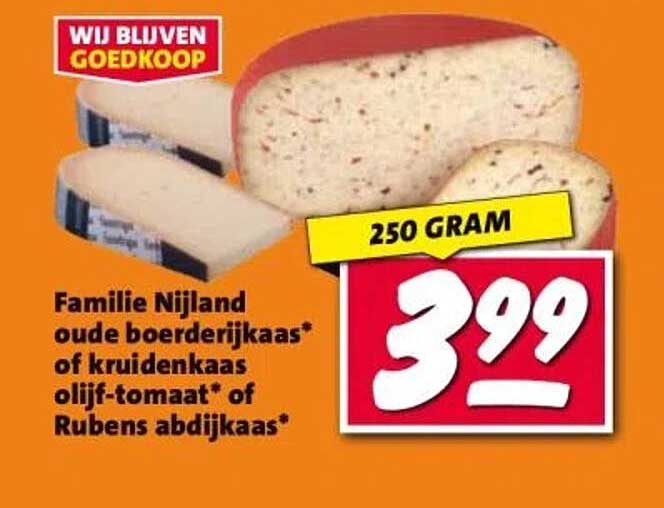 Familie Nijland oude boerderijkaas* of kruidenkaas olijf-tomaat* of Rubens abdijkaas*