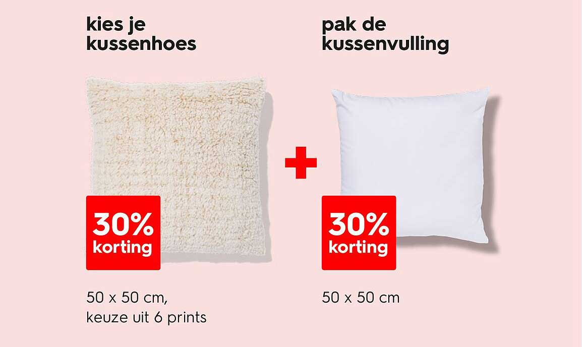 Kies je kussenhoes + pak de kussenvulling, 30% korting