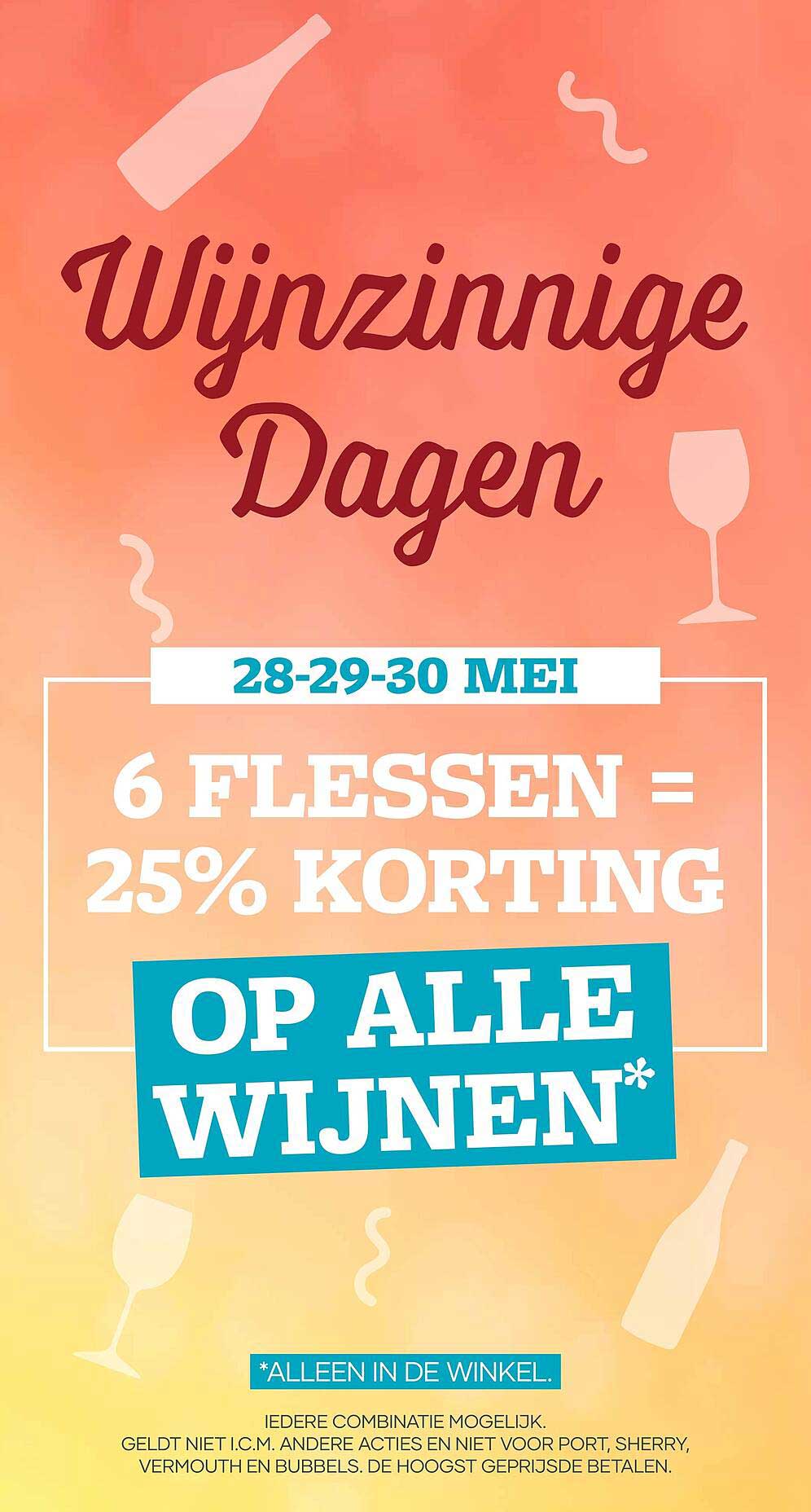 6 FLESSEN = 25% KORTING OP ALLE WIJNEN*