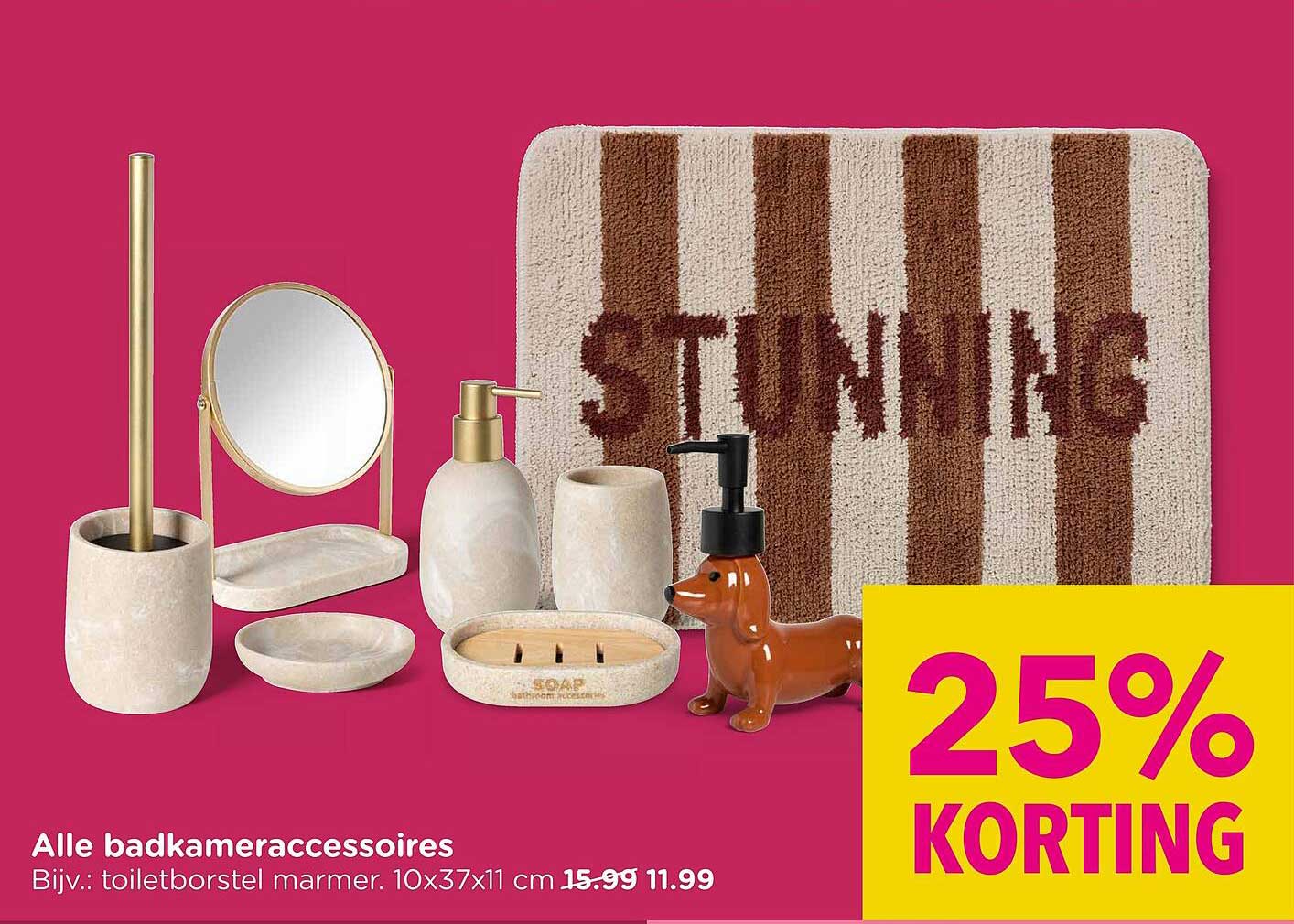 Alle badkameraccessoires 25% KORTING
