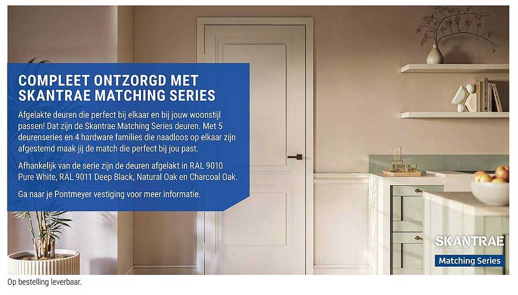 COMPLEET ONTZORGD MET SKANTRAE MATCHING SERIES