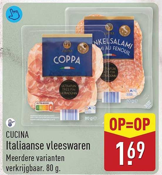 CUCINA Italiaanse vleeswaren Meerdere varianten verkrijgbaar. 80 g. OP=OP