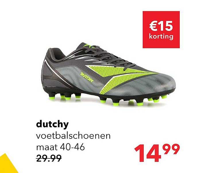 dutchy voetbalschoenen maat 40-46 €15 korting