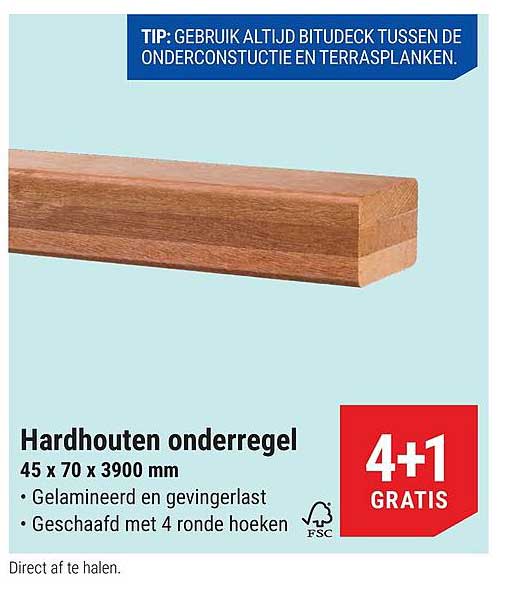 Hardhouten onderregel 45 x 70 x 3900 mm 4+1 GRATIS