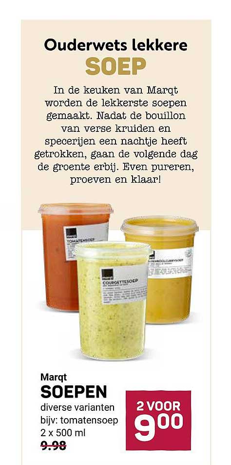 Marqt SOEPEN diverse varianten bijv: tomatensoep 2 x 500 ml 2 VOOR 9 00