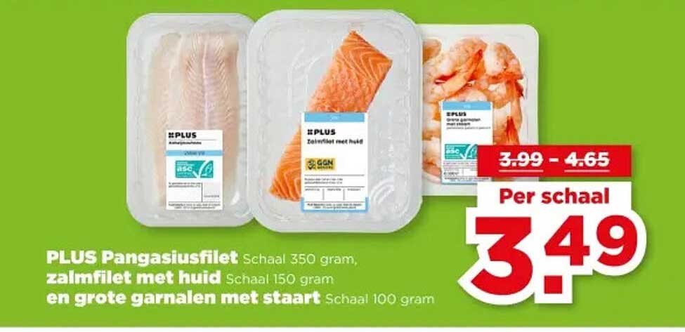 PLUS Pangasiusfilet Schaal 350 gram, zalmfilet met huid Schaal 150 gram en grote garnalen met staart Schaal 100 gram