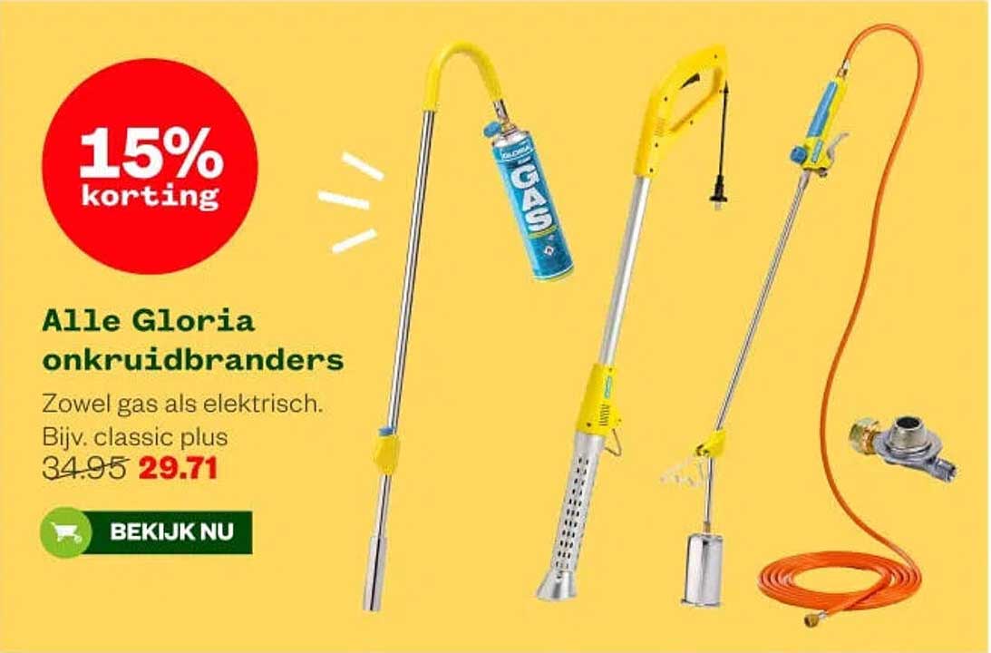 Alle Gloria onkruidbranders 15% korting