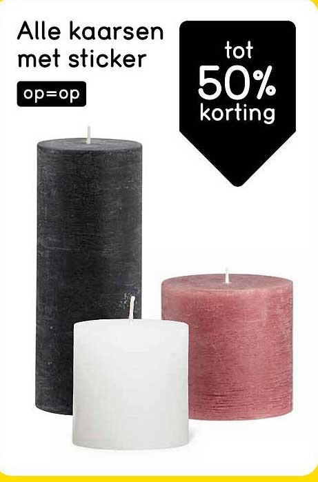 Alle kaarsen met sticker op=op tot 50% korting