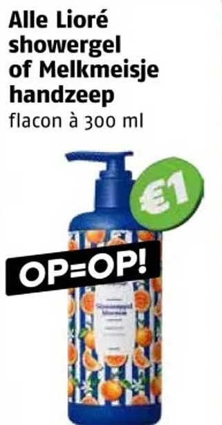 Alle Lioré showergel of Melkmeisje handzeep flacon à 300 ml OP=OP!