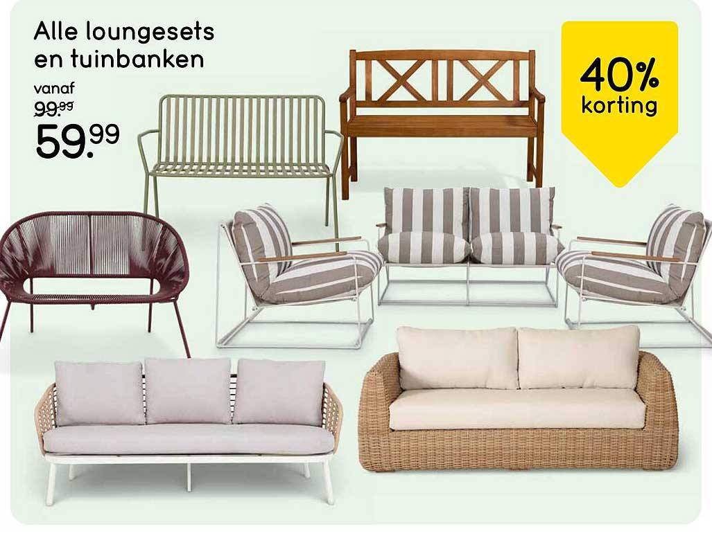 Alle loungesets en tuinbanken 40% korting