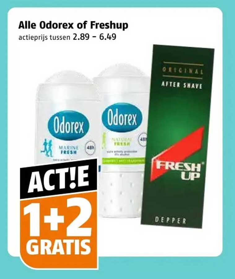 Alle Odorex of Freshup actieprijs tussen 2.89 - 6.49 1+2 GRATIS