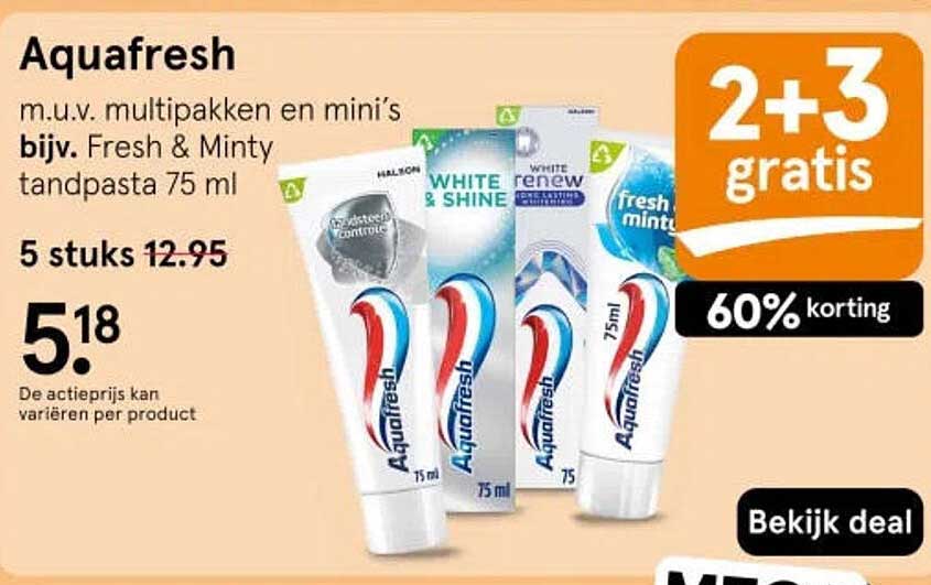 Aquafresh m.u.v. multipakken en mini’s bijv. Fresh & Minty tandpasta 75 ml 2+3 gratis