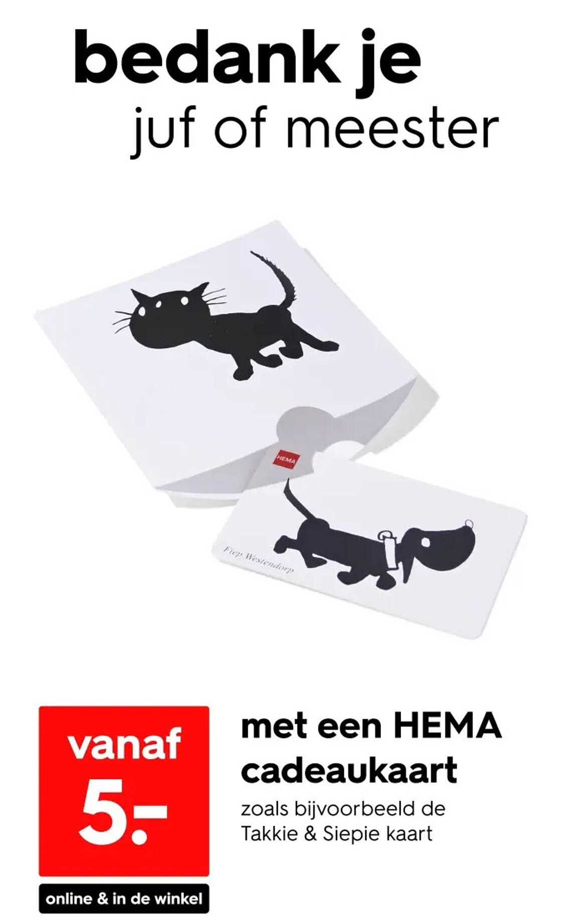 bedank je juf of meester met een HEMA cadeaukaart zoals bijvoorbeeld de Takkie & Siepie kaart