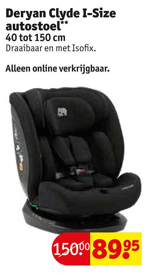 Deryan Clyde I-Size autostoel** 40 tot 150 cm Draaibaar en met Isofix. Alleen online verkrijgbaar.
