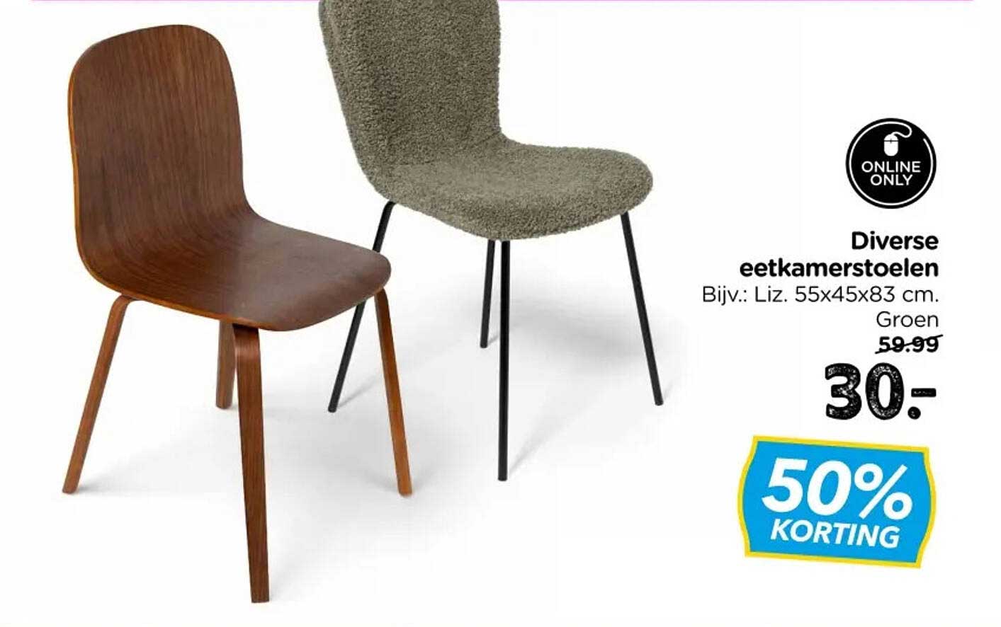Diverse eetkamerstoelen Bijv.: Liz. 55x45x83 cm. Groen 50% KORTING