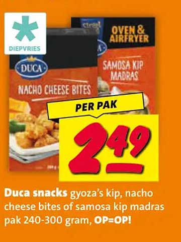 Duca snacks gyoza's kip, nacho cheese bites of samosa kip madras pak 240-300 gram, OP=OP!
