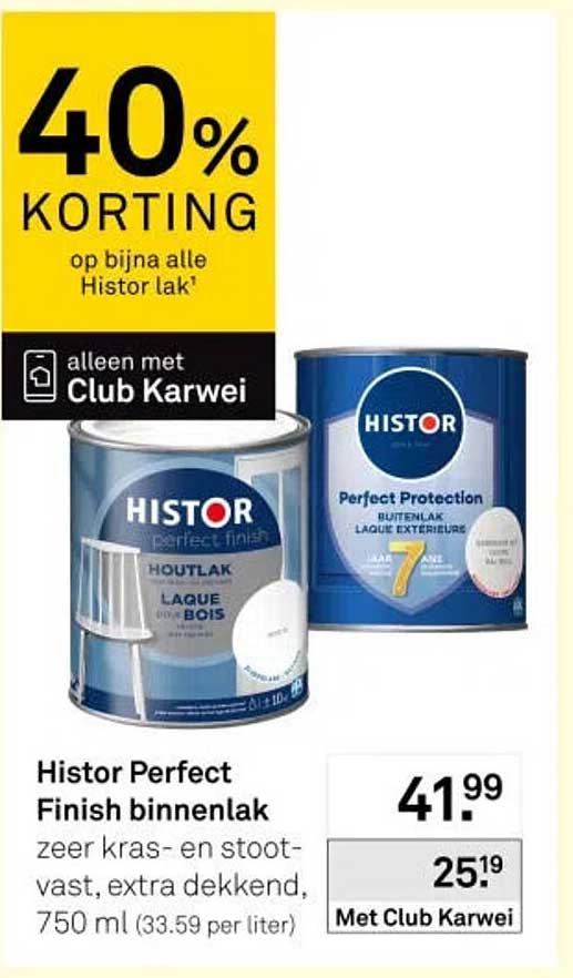 Histor Perfect Finish binnenlak 40% korting op bijna alle Histor lak* alleen met Club Karwei