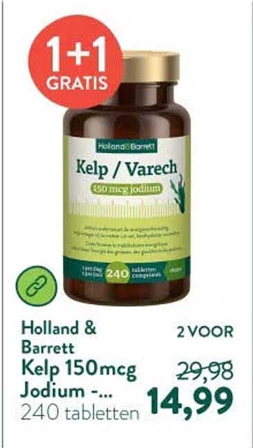 Holland & Barrett Kelp 150mcg Jodium -... 240 tabletten 1+1 GRATIS