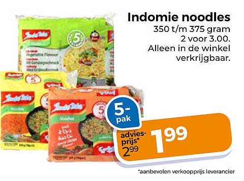 Indomie noodles 350 t/m 375 gram 2 voor 3.00. Alleen in de winkel verkrijgbaar.