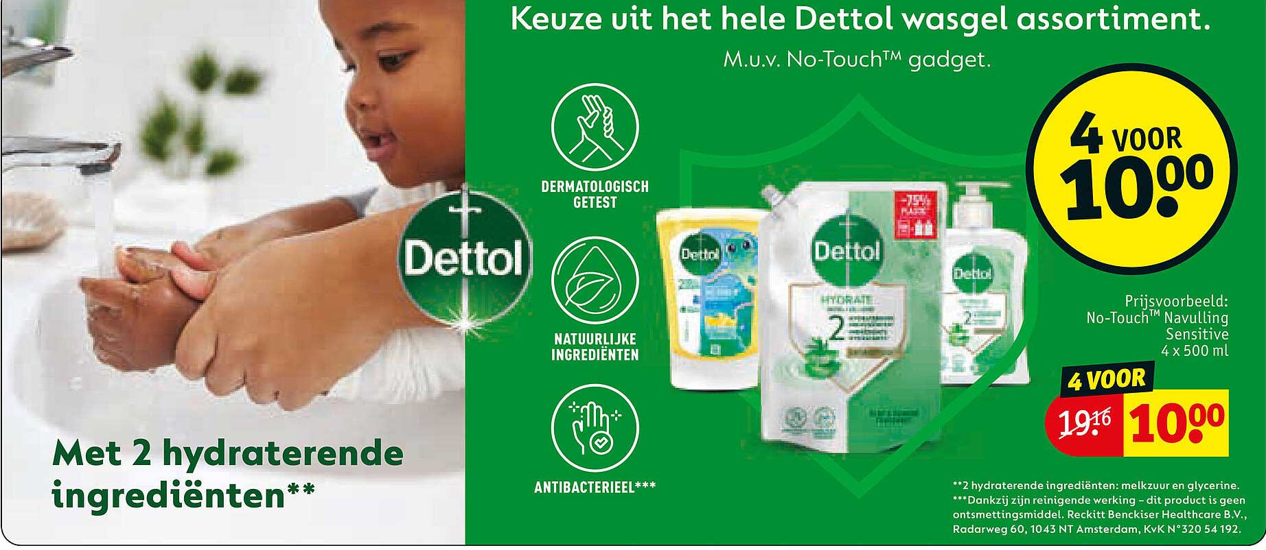 Keuze uit het hele Dettol wasgel assortiment. M.u.v. No-Touch™ gadget.