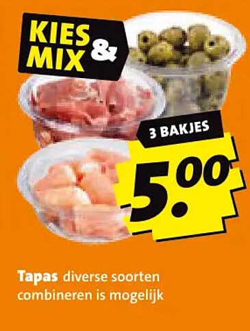 KIES MIX & 3 BAKJES Tapas diverse soorten combineren is mogelijk