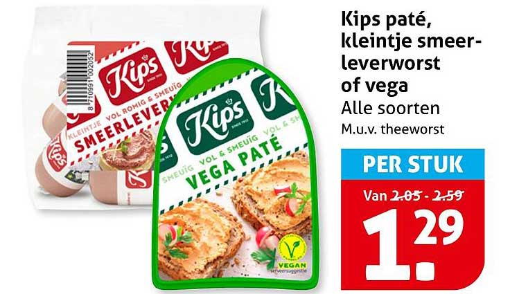 Kips paté, kleintje smeerleverworst of vega Alle soorten M.u.v. theeworst PER STUK