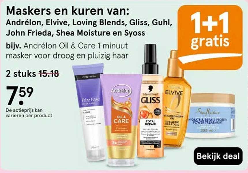 Maskers en kuren van: Andrélon, Elvive, Loving Blends, Gliss, Guhl, John Frieda, Shea Moisture en Syoss 1+1 gratis