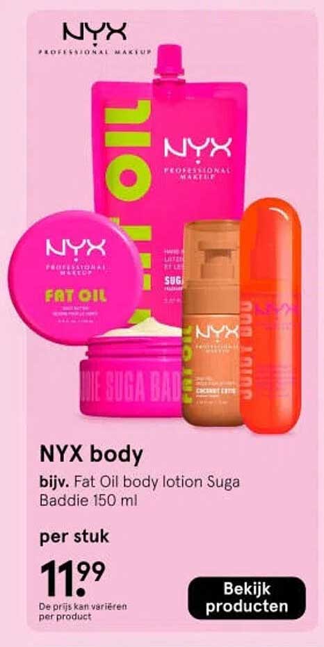 NYX body, bijv. Fat Oil body lotion Suga Baddie 150 ml