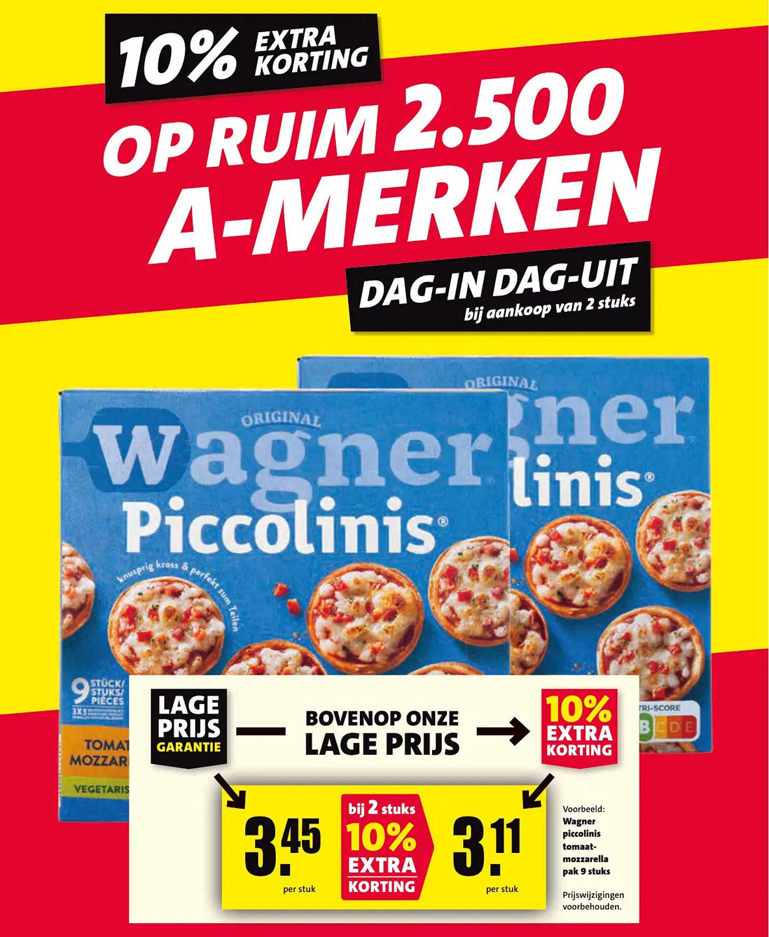 OP RUIM 2.500 A-MERKEN 10% EXTRA KORTING DAG-IN DAG-UIT bij aankoop van 2 stuks